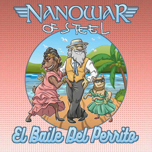 Nanowar Of Steel : El Baile del Perrito